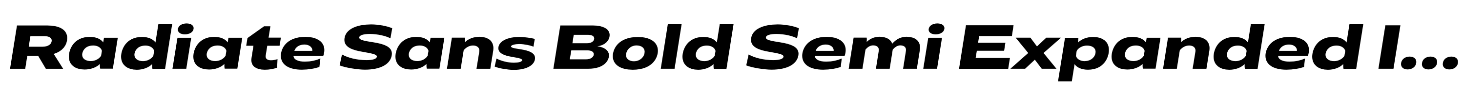 Radiate Sans Bold Semi Expanded Italic